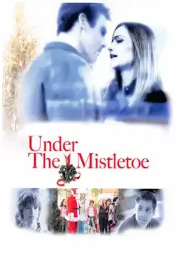 Постер: Под омелой / Under the Mistletoe (2006)