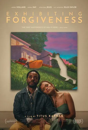 Постер: Выставка прощения / Exhibiting Forgiveness (2024)