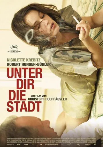 Постер: Город под тобой / Unter dir die Stadt (2010)