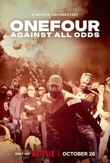 Постер: OneFour: Всему вопреки / ONEFOUR: Against All Odds (2023)