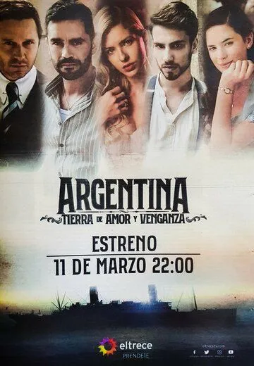 Постер: Аргентина, земля любви и мести / Argentina, tierra de amor y venganza (2019)