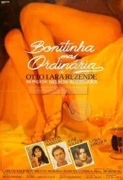 Постер: Красивая, но обыкновенная / Bonitinha Mas Ordinária ou Otto Lara Rezende (1981)
