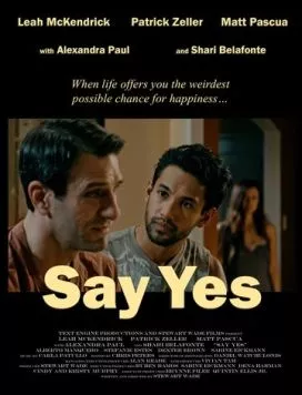 Постер: Скажи Да / Say Yes (2018)