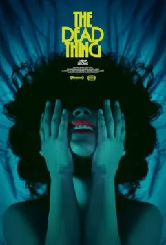 Постер: Мёртвая сущность / The Dead Thing (2024)