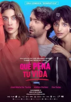 Постер: Какая к черту любовь? / Que Pena Tu Vida (2016)