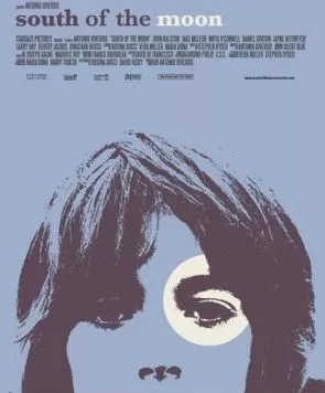 Постер: К югу от Луны / South of the Moon (2008)