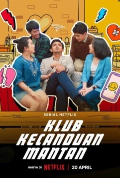 Постер: Клуб «Забыть бывших» / Klub Kecanduan Mantan (2023)