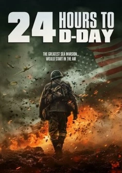 Постер: За двадцать четыре часа до дня D / 24 Hours to D-Day (2024)