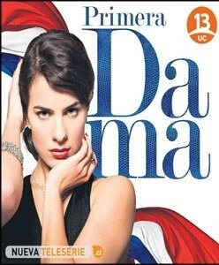 Постер: Первая леди / Primera Dama (2010)