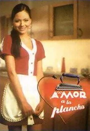 Постер: Прислуга / Amor a la plancha (2003)