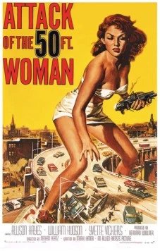 Постер: Атака 50-футовой женщины / Attack of the 50 Foot Woman (1958)