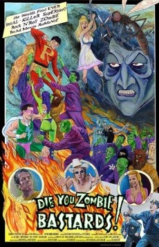 Постер: Умрите, зомби-ублюдки! / Die You Zombie Bastards! (2005)