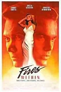 Постер: Пламя в душе / Fires Within (1991)