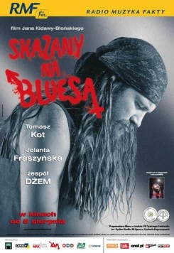 Постер: Обреченный на блюз / Skazany na bluesa (2005)