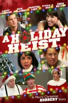 Постер: Праздничный грабёж / A Holiday Heist (2011)