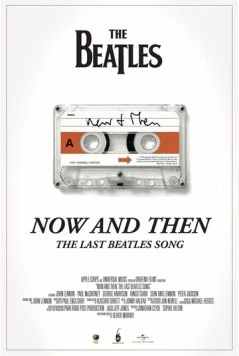 Постер: Последняя песня Битлз / Now and Then, the Last Beatles Song (2023)