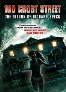 Постер: Улица призраков: Возвращение Ричарда Спека / 100 Ghost Street: The Return of Richard Speck (2012)