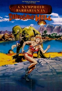 Постер: Дикарка-нимфоманка в аду у динозавров / A Nymphoid Barbarian in Dinosaur Hell (1990)