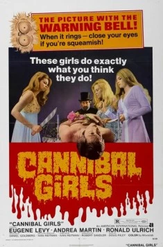 Постер: Девушки-каннибалы / Cannibal Girls (1973)