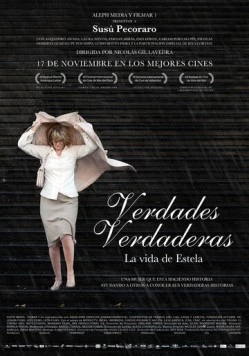 Постер: Истинная правда, жизнь Эстеллы / Verdades verdaderas, la vida de Estela (2011)