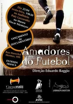 Постер: Любительский футбол / Amadores do Futebol (2009)