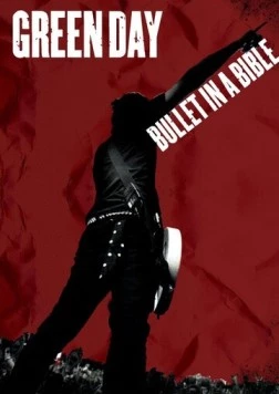 Постер: Green Day: Пуля в Библии / Green Day: Bullet in a Bible (2005)