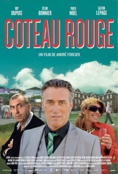 Постер: Красный Холм / Coteau Rouge (2011)