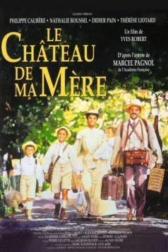 Постер: Замок моей матери / Le château de ma mère (1990)