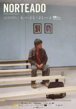 Постер: На север дороги нет / Norteado (2009)