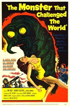 Постер: Монстр, который бросил вызов миру / The Monster That Challenged the World (1957)