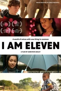 Постер: Мне одиннадцать / I Am Eleven (2011)