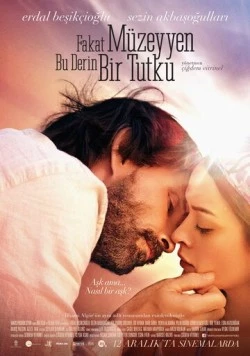 Постер: Но, Мюзейен, это же сильная страсть / Fakat Müzeyyen Bu Derin Bir Tutku (2014)