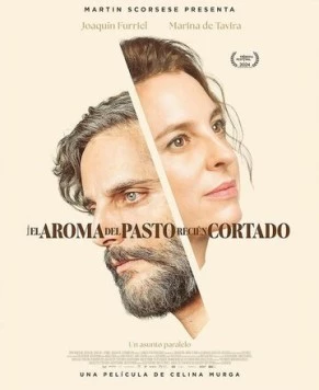 Постер: Запах свежескошенной травы / El aroma del pasto recién cortado (2024)