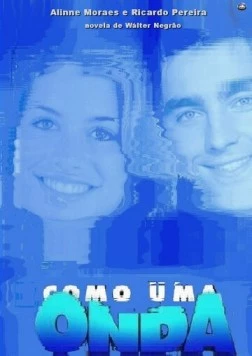 Постер: Как одна волна / Como uma Onda (2004)