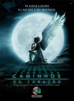 Постер: Пути сердца / Caminhos do Coração (2007)