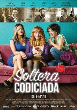 Постер: Как пережить расставание / Soltera Codiciada (2018)