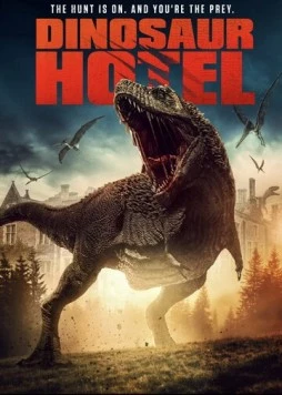 Постер: Отель «Динозавр» / Dinosaur Hotel (2021)