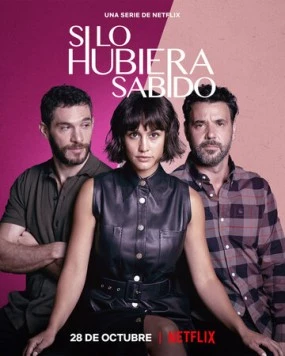 Постер: Если бы / Si lo hubiera sabido (2022)