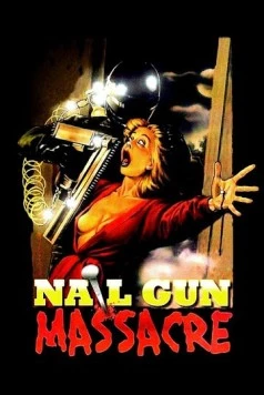 Постер: Резня пневматическим молотком / The Nail Gun Massacre (1985)
