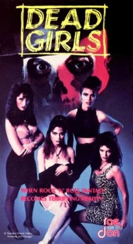 Постер: Мёртвые девчонки / Dead Girls (1990)