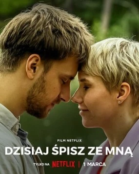 Постер: Сегодня ты спишь со мной / Dzisiaj spisz ze mna (2023)