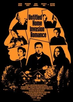 Постер: Безымянная романтическая история о вторжении в дом / Untitled Home Invasion Romance (2025)