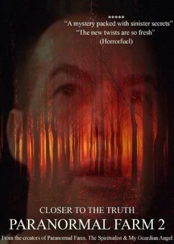 Постер: Паранормальная Ферма 2: Ближе к истине / Paranormal Farm 2 Closer to the Truth (2018)
