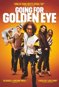 Постер: Играющие в Голден Ай / Going for Golden Eye (2017)