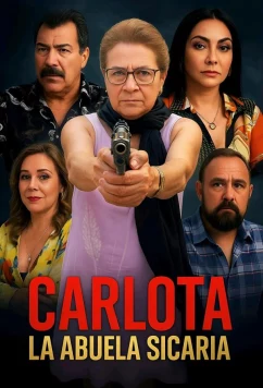 Постер: Карлота, бабушка-убийца / Carlota La Abuela Sicaria (2025)