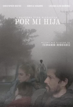 Постер: Ради дочери / Por Mi Hija (2022)