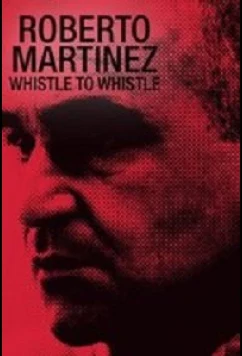 Постер: Роберто Мартинес: От свистка до свистка / Roberto Martinez: Whistle to whistle (2021)
