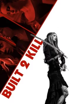 Постер: Созданные убивать 2 / Built 2 kill (2023)