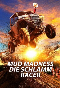 Постер: Безумие в грязи: Гонки вслёд за победой / Mud Madness (2024)