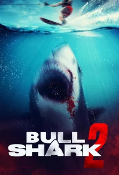 Постер: Бычья акула 2 / Bull shark 2 (2024)